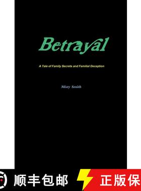 【3-4周达】Betrayal  A Tale of Family Secrets and Familial Deception [9781365677892]