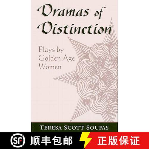 【3-4周达】Dramas of Distinction: A Study of Plays by Golden Age Women [9780813120102]
