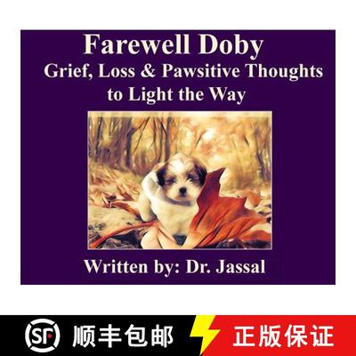 【4周达】Farewell Doby:  Grief, Loss & Pawsitive Thoughts to Light the Way [9781775187400]