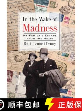 预订 In the Wake of Madness: My Family's Escape from the Nazis [9789493322400]