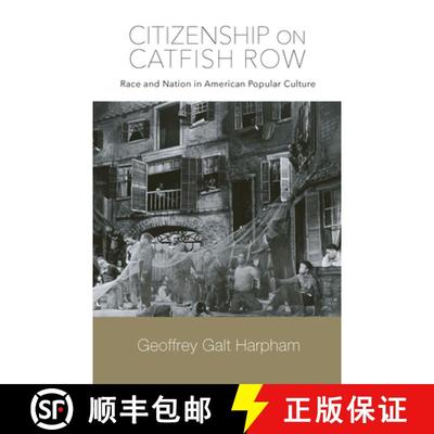 【3-4周达】Citizenship on Catfish Row: Race and Nation in American Popular Culture [9781643363288]