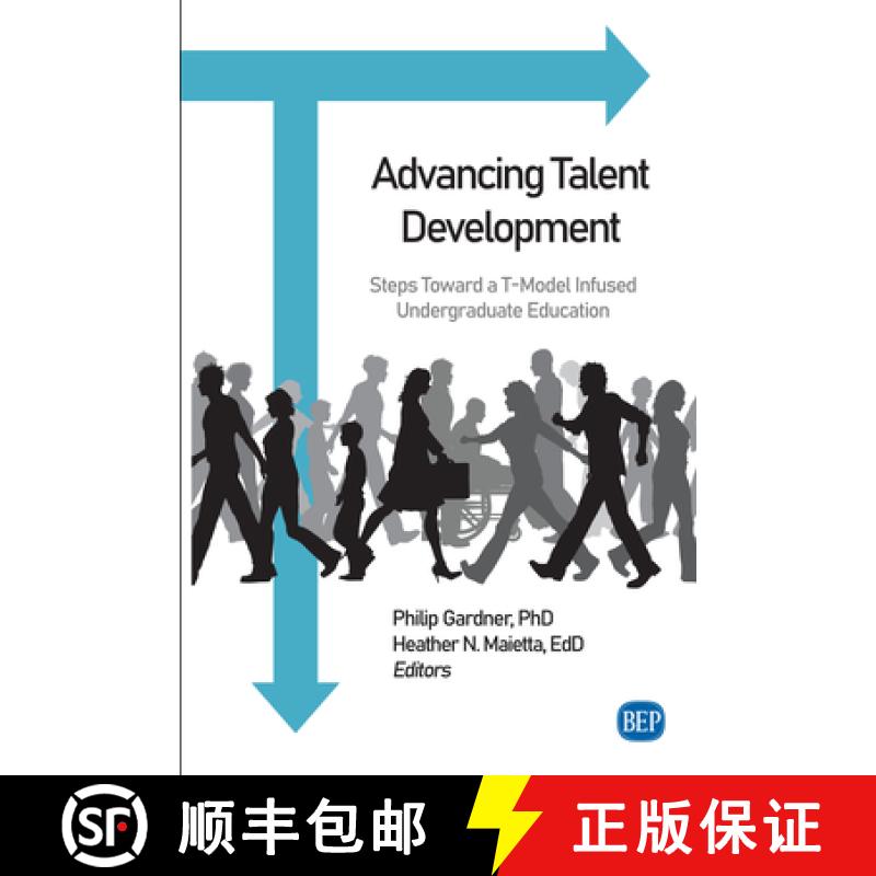 【3-4周达】Advancing Talent Development: Steps Toward a T-Model Infused Undergraduate Education [9781951527068]