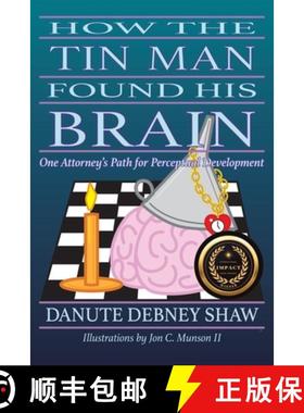 【3-4周达】How The Tin Man Found His Brain: One Attorney's Path for Perceptual Development [9781982241148]