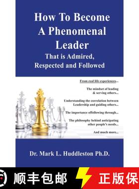 预订 How To Become A Phenomenal Leader That is Admired, Respected and Followed [9798868503313]