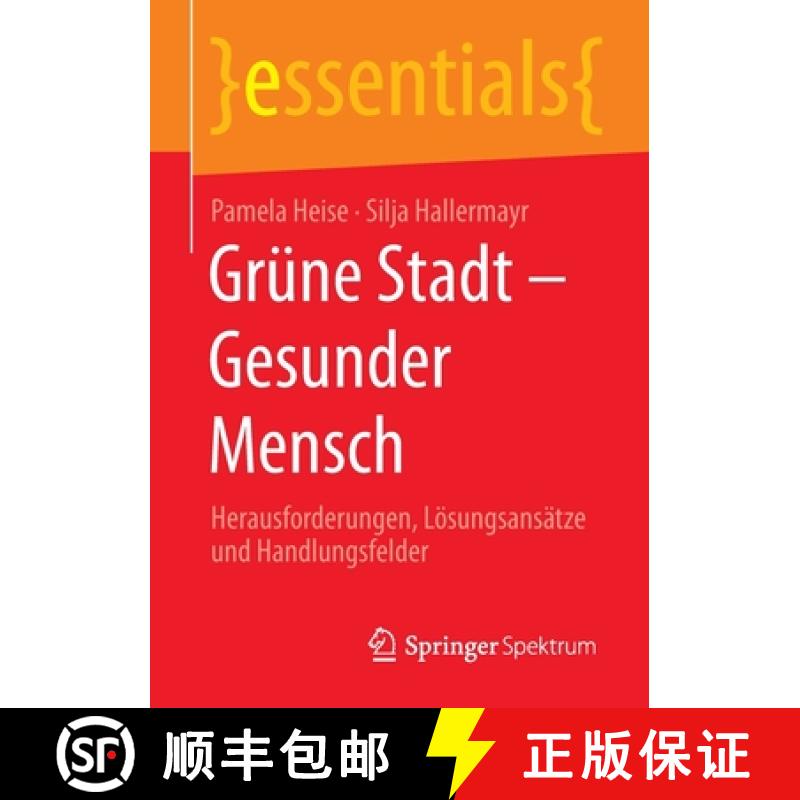 【3-4周达】Grüne Stadt - Gesunder Mensch : Herausforderungen, Lösungsansätze und Handlungsfelder [9783662653166]