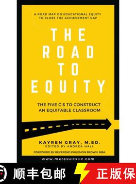 预订 The Road To Equity: The Five C's to Construct an Equitable Classroom [9781734986716]
