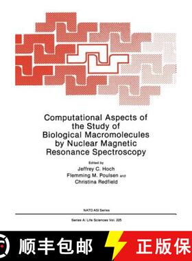 【3-4周达】Computational Aspects of the Study of Biological Macromolecules by Nuclear Magnetic Resona... [9781475797961]