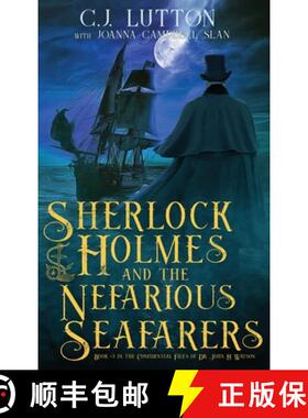 【3-4周达】Sherlock Holmes and the Nefarious Seafarers: a Sherlock Holmes Fantasy Thriller: Book #3 i... [9780966470734]