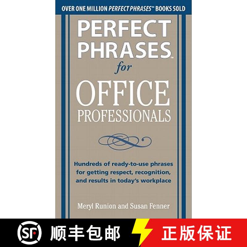 预订 Perfect Phrases for Office Professionals: Hundreds of Ready-To-Use Phrases for Getting Respect, ... [9780071766746]