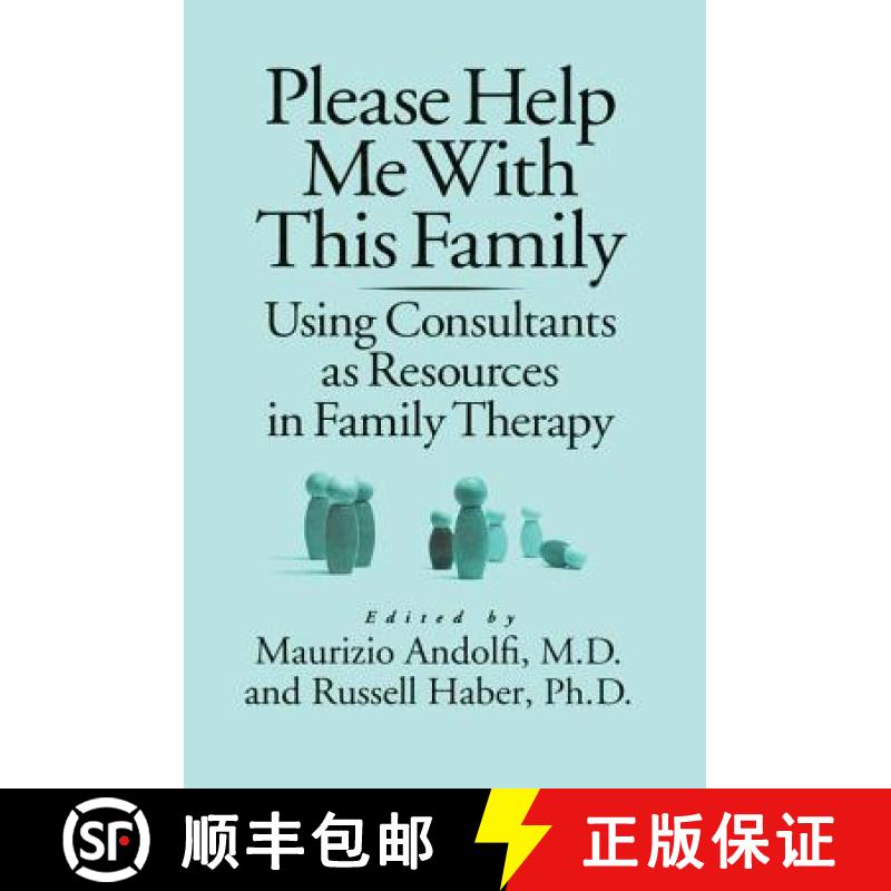 【3-4周达】Please Help Me With This Family : Using Consultants As Resources In Family Therapy [9781138883710]