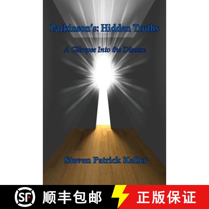【3-4周达】Parkinson's: Hidden Truths: A Glimpse Into the Disease [9780615976211]