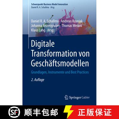 【3-4周达】Digitale Transformation von Geschäftsmodellen: Grundlagen, Instrumente und Best Practices... [9783658319793]