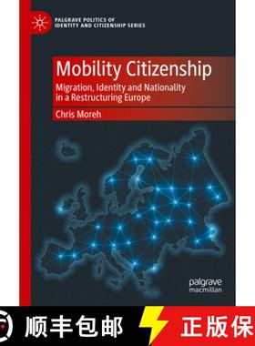 【3-4周达】Mobility Citizenship : Migration, Identity and Nationality in a Restructuring Europe [9783031770319]