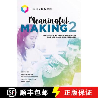 【3-4周达】精装 Meaningful Making 2: Projects and Inspirations for Fab Labs and Makerspaces [9780999477625]
