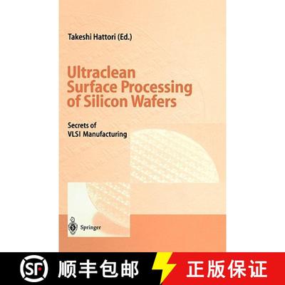 【3-4周达】Ultraclean Surface Processing of Silicon Wafers: Secrects of VLSI Manufacturing [9783540616726]