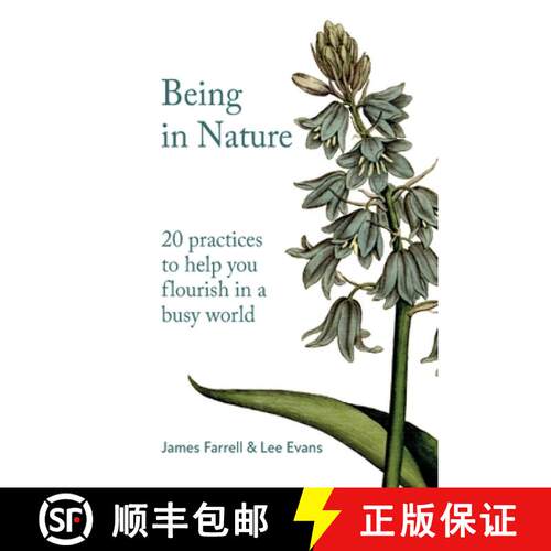 【3-4周达】Being in Nature: 20 practices to help you flourish in a busy world [9781739840402]