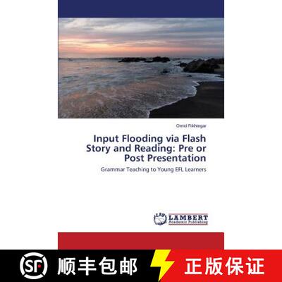 预订 Input Flooding via Flash Story and Reading: Pre or Post Presentation [9783659622052]