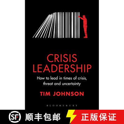 【3-4周达】Crisis Leadership: How to lead in times of crisis, threat and uncertainty [9781399405652]