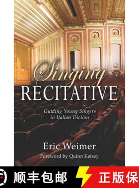 【3-4周达】Singing Recitative: Guiding Young Singers in Italian Diction [9798218489762]