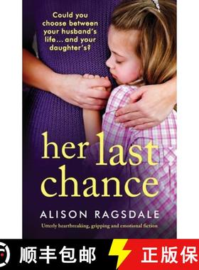 【3-4周达】Her Last Chance: Utterly heartbreaking, gripping and emotional fiction [9781800193666]