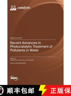 【3-4周达】Recent Advances in Photocatalytic Treatment of Pollutants in Water [9783725861811]