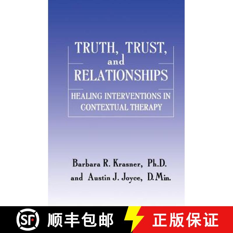 【4周达】Truth, Trust And Relationships : Healing Interventions In Contextual Therapy [9781138869363]