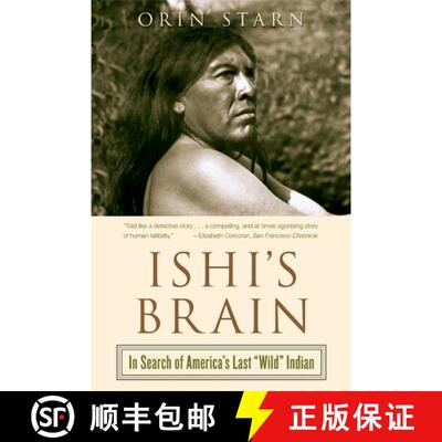 【3-4周达】Ishi′s Brain – In Search of America′s Last Wild Indian [9780393326987]