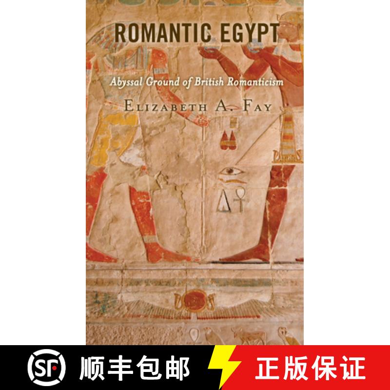 预订 Romantic Egypt : Abyssal Ground of British Romanticism [9781793635679]