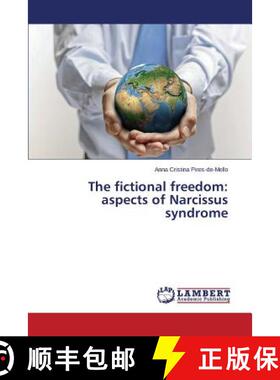 预订 The fictional freedom: aspects of Narcissus syndrome [9783659303456]