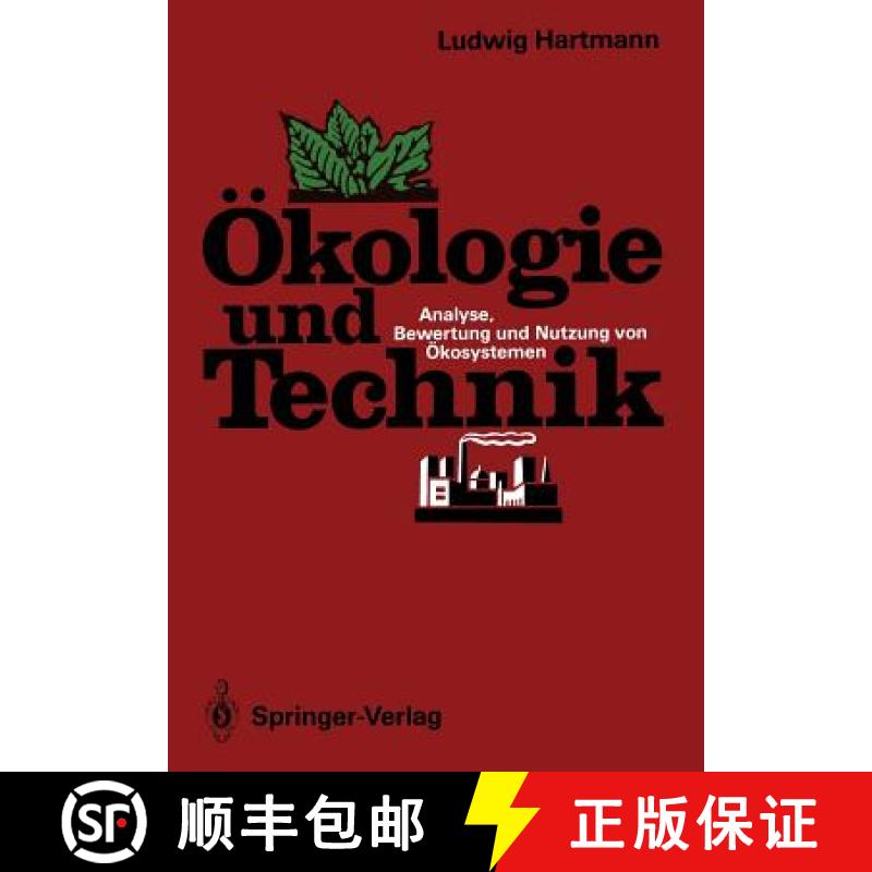 【3-4周达】Ökologie Und Technik: Analyse, Bewertung Und Nutzung Von Ökosystemen [9783540543282]