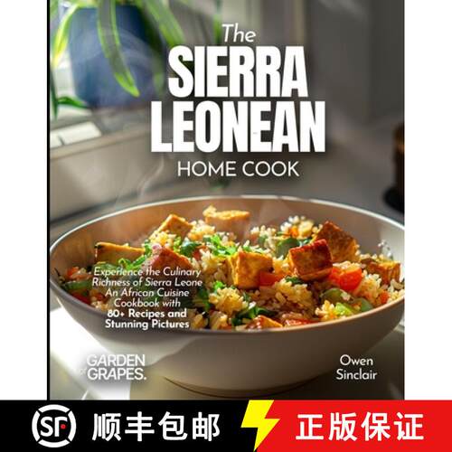 【3-4周达】The Sierra Leonean Home Cook: Experience the Culinary Richness of Sierra Leone - An Africa... [9798349552304]