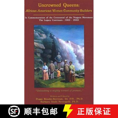 【3-4周达】Uncrowned Queens, Volume 3: African American Women Community Builders of Western New York [9780972297721]