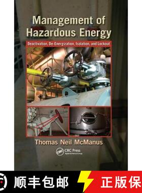 【3-4周达】Management of Hazardous Energy: Deactivation, De-Energization, Isolation, and Lockout [9781138072114]