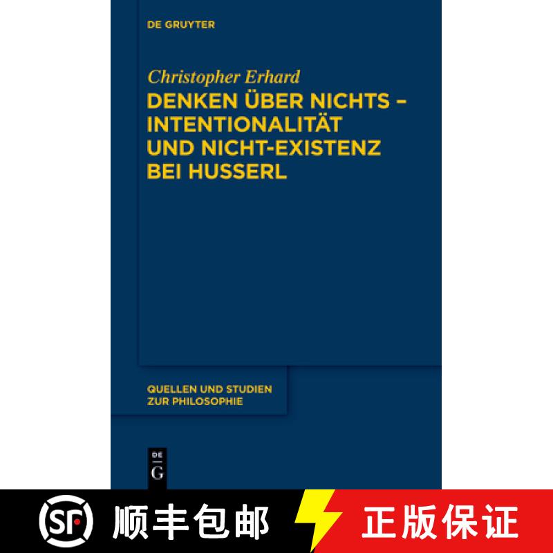 【3-4周达】Denken über nichts - Intentionalität und Nicht-Existenz bei Husserl [9783110345797]