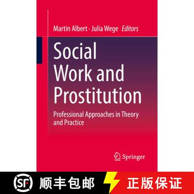 【3-4周达】Social Work and Prostitution : Professional Approaches in Theory and Practice [9783658377601]