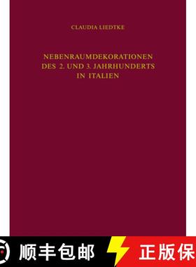 预订 Nebenraumdekorationen Des 2. Und 3. Jahrhunderts in Italien [9783110175394]