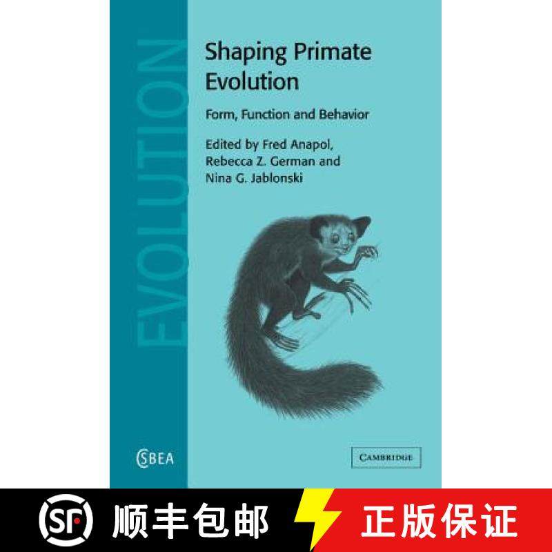 【3-4周达】Shaping Primate Evolution: Form, Function, and Behavior - Shaping Primate Evolution: Form,... [9780521811071]