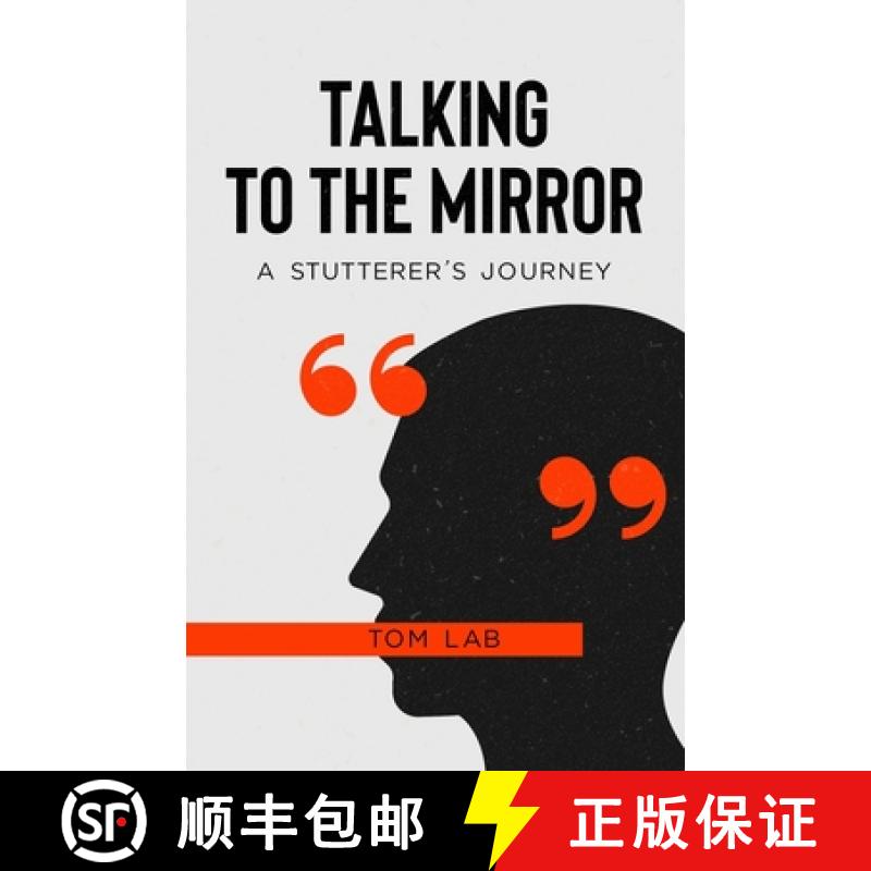 【4周达】Talking to the Mirror: A Stutterer's Journey [9798987552810]
