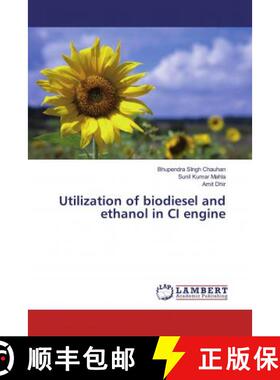 预订 Utilization of biodiesel and ethanol in CI engine [9786139857203]