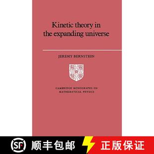 【3-4周达】Kinetic Theory in the Expanding Universe: - Kinetic Theory in the Expanding Universe [9780521607469]
