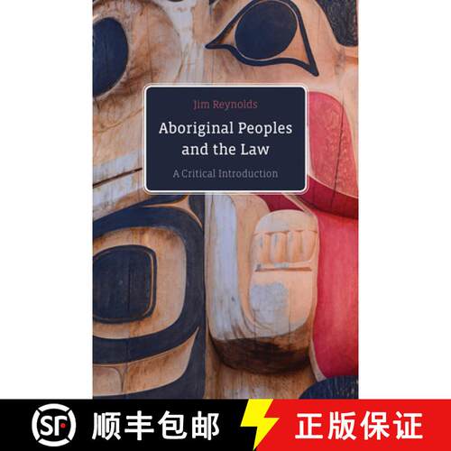 【3-4周达】Aboriginal Peoples and the Law: A Critical Introduction [9780774880213]