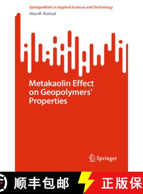 【3-4周达】Metakaolin Effect on Geopolymers’ Properties [9783031451508]