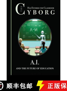 【3-4周达】The Cyborg has Entered the Classroom: A.I. and the Future of Education [9781312815162]