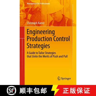 【3-4周达】Engineering Production Control Strategies : A Guide to Tailor Strategies that Unite the Me... [9783642445552]