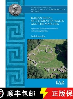 【3-4周达】Roman Rural Settlement in Wales and the Marches: Approaches to settlement and material cul... [9781407358963]