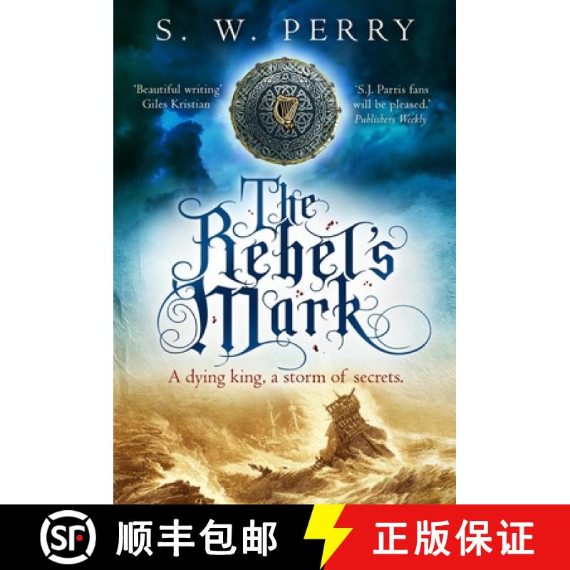 【3-4周达】Rebel's Mark: A gripping Elizabethan crime thriller, perfect for fans of S. J. Parris and ... [9781838953980]