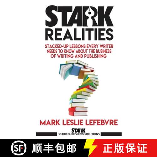 【3-4周达】Stark Realities: Stacked-up Lessons Every Writer Needs To Know About The Business of Writi... [9781998331413]