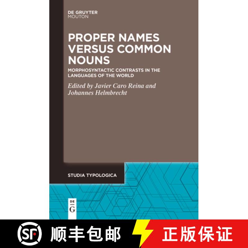 预订 Proper Names Versus Common Nouns: Morphosyntactic Contrasts in the Languages of the World [9783111631660]