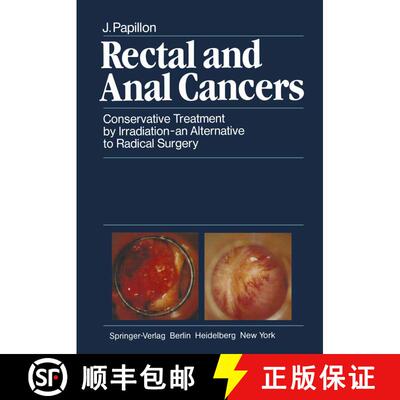 【3-4周达】Rectal and Anal Cancers: Conservative Treatment by Irradiation -- An Alternative to Radica... [9783642686153]