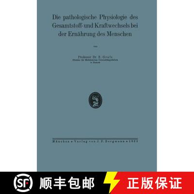 【3-4周达】Die pathologische Physiologie des Gesamtstoff- und Kraftwechsels bei der Ernährung des Me... [9783642897702]